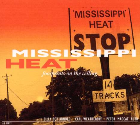 Mississippi Heat: Footprints On The Ceiling, CD