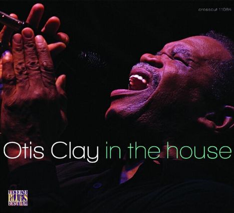 Otis Clay: In The House - Live At Lucerne Vol. 7, CD