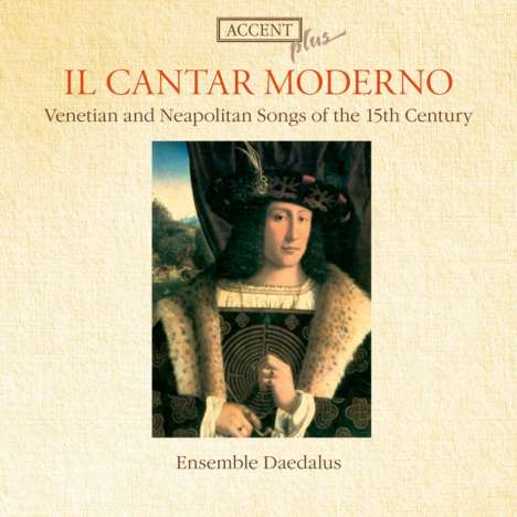 Il Cantar Moderno - Venetian &amp; Neapolitan Songs (15.Jh.), CD