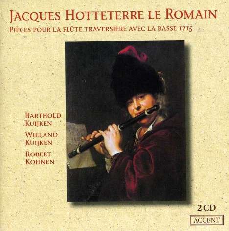 Jacques-Martin Hotteterre (1674-1763): Pieces pour la Flute Traversiere, 2 CDs