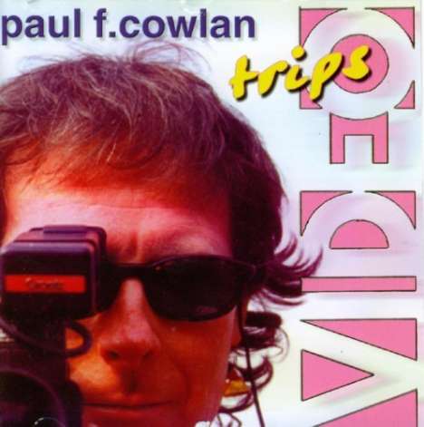 Paul Cowlan: Videotrips, CD