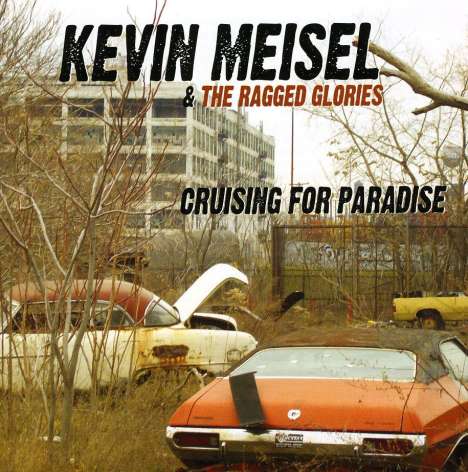 Kevin Meisel &amp; The Rag: Crusing For Paradise, CD