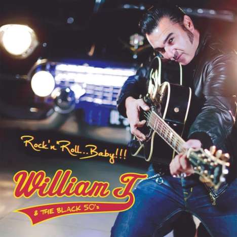 William T &amp; The Black 50's: Rock'n'Roll, Baby!!!, CD