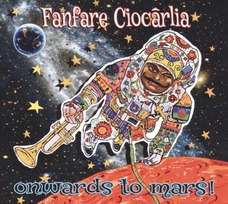 Fanfare Ciocarlia: Onwards To Mars!, CD