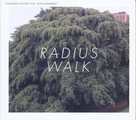 Schneider &amp; Kacirek: Radius Walk, 1 LP und 1 CD