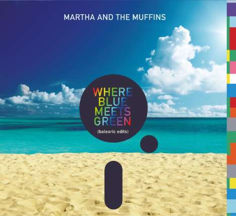 Martha &amp; The Muffins: Where Blue Meets Green, CD