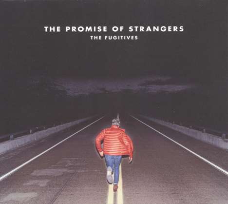 The Fugitives: The Promise Of Strangers, CD