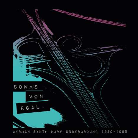 Sowas von egal (German Synth Wave Underground 1980 - 1985), CD