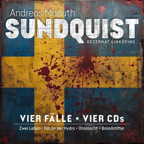Text: "Andreas Masuth", "Sundquist", "Dezernat Linköping", "Vier Fälle - Vier CDs", "Zwei Leben", "Kinder der Hydra", "Ohnmacht", "Brandstifter". Hintergrund zeigt eine schwedische Flagge mit Blutspritzern.