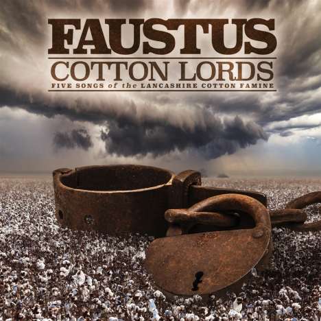 Faustus (aka Dr. Faustus): Cotton Lords: Five Songs Of the Lancashire Cotton Famine, CD