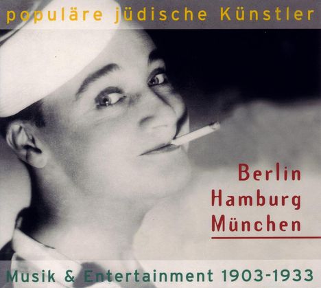 Populäre jüdische Künstler - Berlin/Hamburg/München, 2 CDs