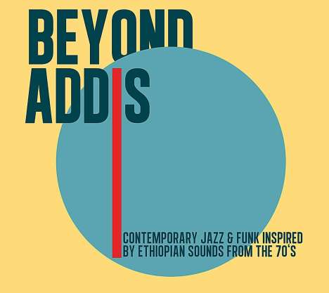 Beyond Addis - Contemporary Jazz &amp; Funk Inspired By Ethiopian Sounds From The 70's, 2 LPs