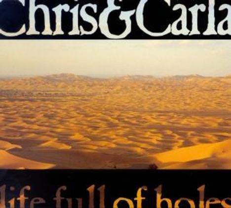 Chris &amp; Carla: Life Full Of Holes, CD