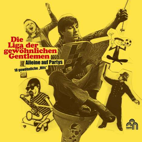 Die Liga Der Gewöhnlichen Gentlemen: Alleine auf Parties: 18 gewöhnliche "Hits", CD