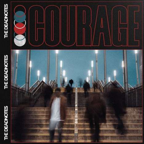 The Deadnotes: Courage, LP