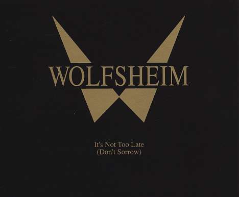Wolfsheim: It's Not Too Late, Maxi-CD