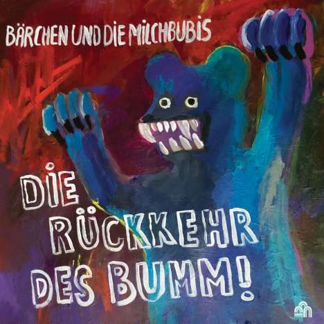 Bärchen &amp; Die Milchbubis: Die Rückkehr des Bumm! (Limited Edition) (Colored Vinyl), LP