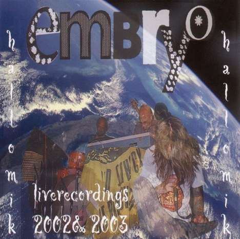 Embryo: Hallo Mik - Live 2002 &amp; 2003, CD
