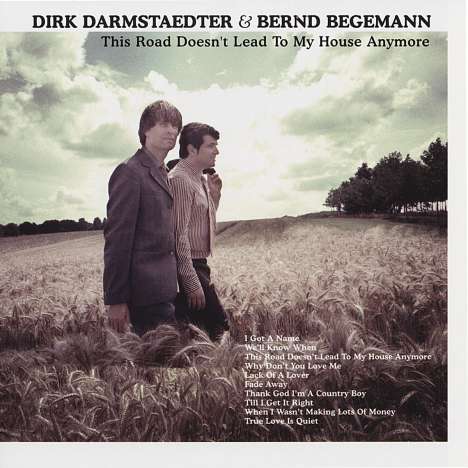 Bernd Begemann &amp; Dirk Darmstaedter: This Road Doesn't Lead To My House Anymore, CD