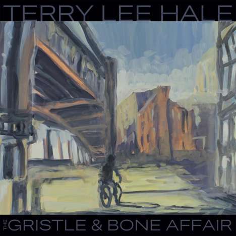 Terry Lee Hale: The Gristle &amp; Bone Affair, CD