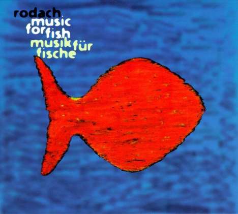 Rodach: Musik für Fische (Digipack), CD