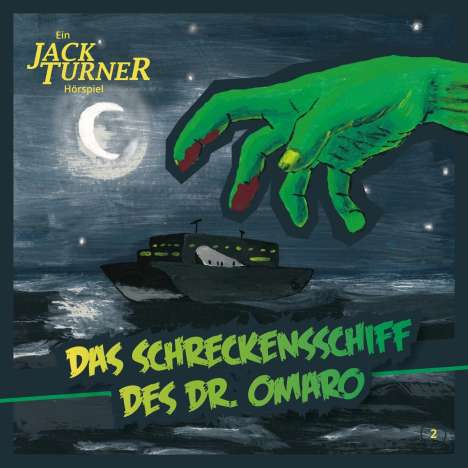 Jack Turner Hörspiele: Das Schreckensschiff des Dr.Omaro, CD