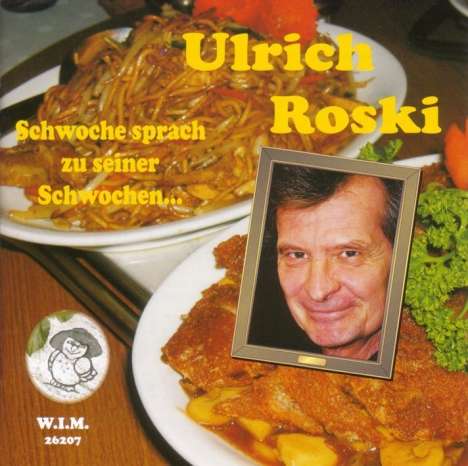 Ulrich Roski: Schwoche sprach zu seiner Schwochen... (Werkschau 3), CD