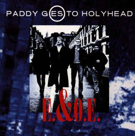 Paddy Goes To Holyhead: E.& O.E., CD