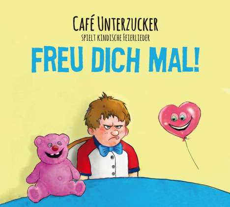 Café Unterzucker: Freu Dich mal!, CD