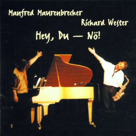 Manfred Maurenbrecher &amp; Richard Wester: Hey, Du - Nö!, CD