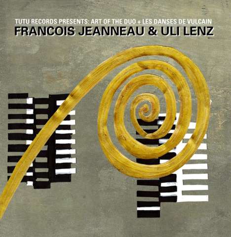 François Jeanneau &amp; Uli Lenz: Les Danses De Vulcain, CD