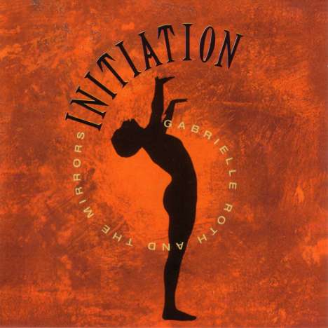 Gabrielle Roth: Initiation, CD