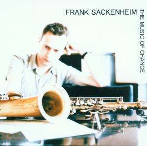 Frank Sackenheim: The Music Of Chance, CD