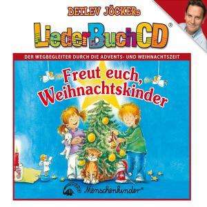 Detlev Jöcker: Freut euch, Weihnachtskinder (LiederBuchCD), CD