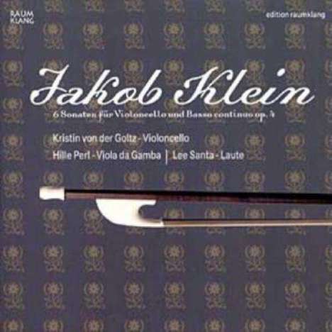 Jacob Klein (1688-1748): Sonaten op.4 Nr.1-6 für Cello &amp; Bc, CD