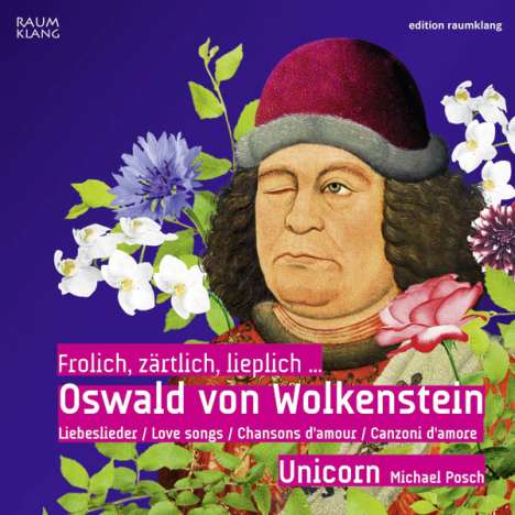 Oswald von Wolkenstein (1377-1445): Liebeslieder "Frolich,Zärtlich,Lieplich", CD