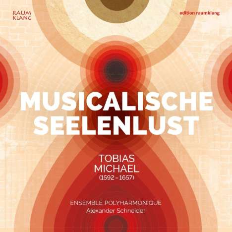 Tobias Michael (1592-1657): Musicalische Seelenlust, CD
