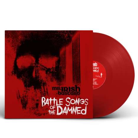 Mr. Irish Bastard: Battle Songs Of The Damned (Limited Edition) (Transparent Red Vinyl), LP