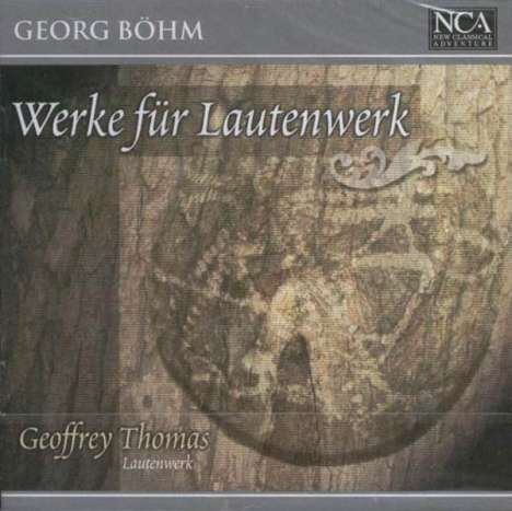 Georg Böhm (1661-1733): Werke für Lautenwerk, CD