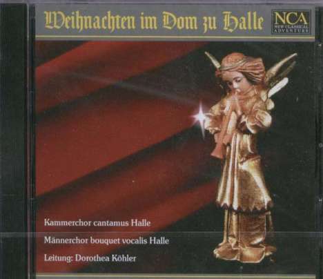 Kammerchor Cantamus Halle - Weihnachten im Dom zu Halle, CD