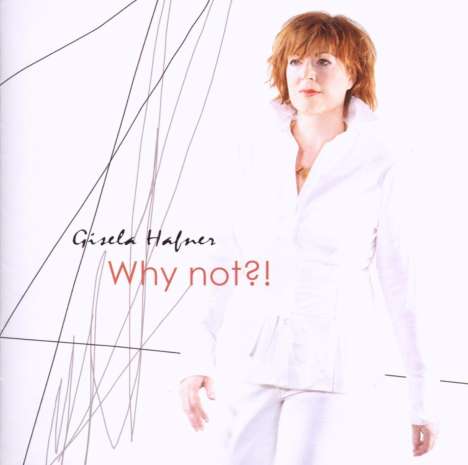 Gisela Hafner: Why Not?!, CD