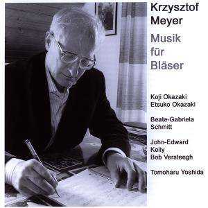 Krzysztof Meyer (geb. 1943): Musik Für Bläser, CD