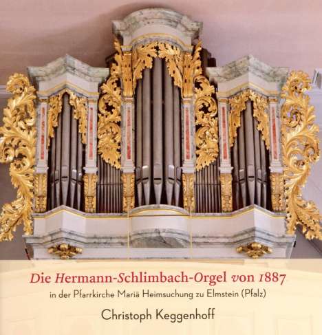 Die Hermann-Schlimbach-Orgel von 1887 in Elmstein, CD