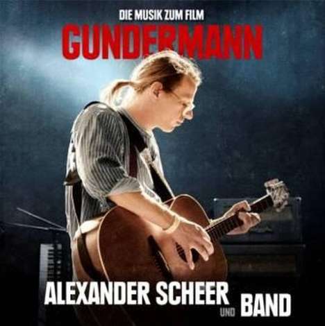 Alexander Scheer: Filmmusik: Gundermann: Die Musik zum Film, CD