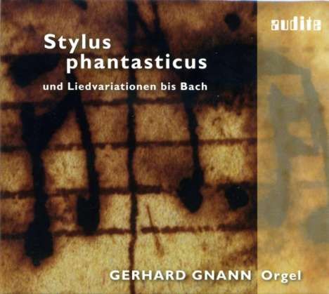 Gerhard Gnann - Stylus phantasticus, CD