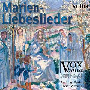 Vox Bona - Marien- &amp; Liebeslieder, CD
