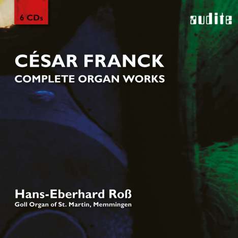 Cesar Franck (1822-1890): Orgelwerke (Gesamtaufnahme), 6 CDs