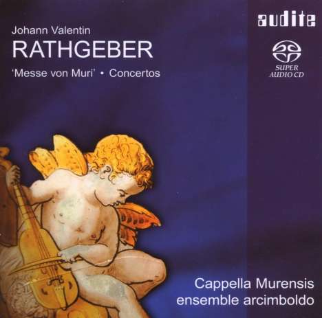 Johann Valentin Rathgeber (1682-1750): Missa XII op.12 "Messe von Muri", Super Audio CD