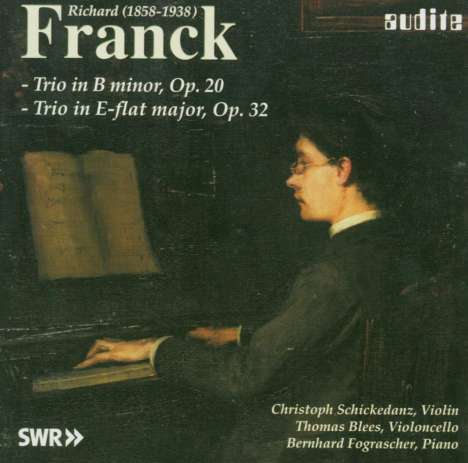 Richard Franck (1858-1938): Klaviertrios opp.20 &amp; 32, CD