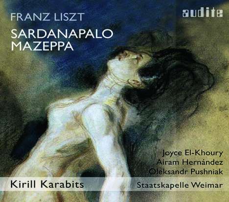 Franz Liszt (1811-1886): Sardanapalo (Szenen 1-4 einer unvollendeten Oper), CD
